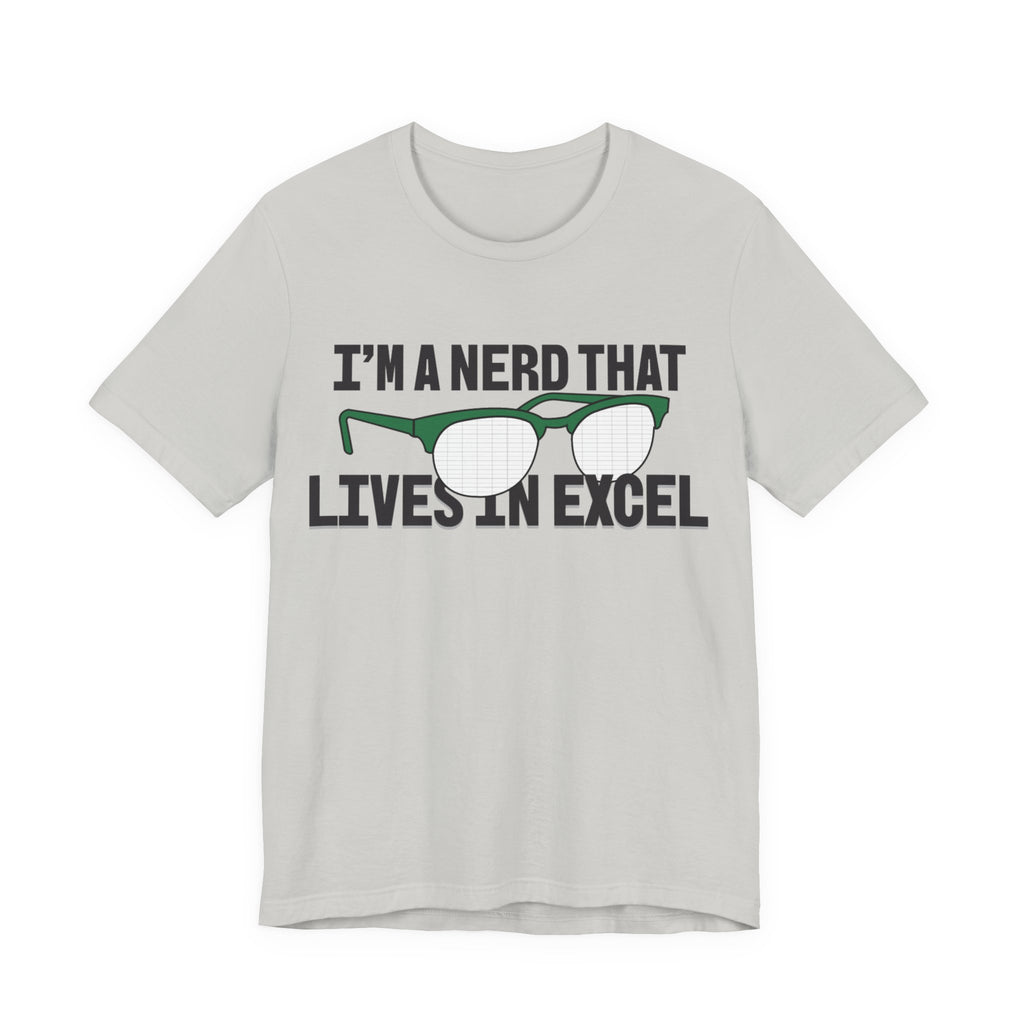 Nerd that Lives in Excel Tee